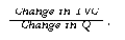 <strong>Answer the question on the basis of the following information. TFC = Total Fixed Cost Q = Quantity of Output MC = Marginal Cost P = Product Price TVC = Total Variable Cost Marginal cost is .</strong> A) B) C) D)