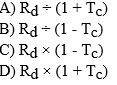 Which of the following is the proper way to adjust the cost of debt to estimate the after-tax cost of debt?  <div style=padding-top: 35px> 