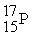 <strong>Write the symbol for the radioactive isotope phosphorus-32.</strong> A) B) C) D) E)