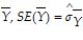The standard error of   is given by the following formula: A)    . B)    . C)    . D)    .