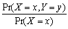 There are frequently situations where you have information on the conditional distribution of Y given X,but are interested in the conditional distribution of X given Y.Recalling Pr(Y = y   = x)=   ,derive a relationship between Pr(X = x   = y)and Pr(Y = y   = x).This is called Bayes' theorem.