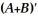 A = ,B = ,and C = show that = + and = .