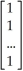 Your textbook shows that the following matrix (Mx = In - Px)is a symmetric idempotent matrix.Consider a different Matrix A,which is defined as follows: A = I -   ιι' and ι =   a.Show what the elements of A look like. b.Show that A is a symmetric idempotent matrix c.Show that Aι = 0. d.Show that A   =   ,where   is the vector of OLS residuals from a multiple regression.