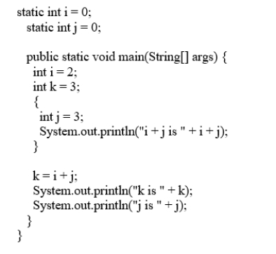 What is the printout for the third print statement in the main method?      A)  j is 3  B)  j is 2 C)  j is 1 D)  j is 0 