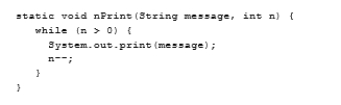 Suppose What is the printout of the call nPrint('a', 4)? A. aaaaa B) aaaa C) invalid call, because 'a' is a character, not a string. D) aaa