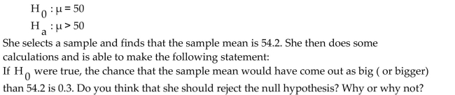 Provide an appropriate response. Jenny is conducting a hypothesis test concerning a population mean. The hypotheses are as follows.
