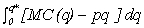 <strong>Short-run producer surplus can be caluculated by integration as (where q* is the firm's profit maximizing output level and MC(q)is its marginal cost function)</strong> A) . B) . C) . D) .