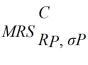 Mel and Christy are co-workers with different risk attitudes. Both have investments in the stock market and hold U.S. Treasury securities (which provide the risk free rate of return). Mel's marginal rate of substitution of return for risk (    <sup> </sup>/<sub> </sub>MU<sub> </sub>R<sub>P</sub>, σ<sub>P</sub><sub>) is </sub> <sub> </sub>     <sub> </sub>=    where RP is the individual's portfolio rate of return and σ<sub>P</sub> is the individual's portfolio risk. Christy's    =    . Each co-worker's budget constraint is R<sub>P</sub><sub> =</sub> R<sub>F</sub> +    σ<sub>P</sub>, where R<sub>j</sub> is the risk-free rate of return, R<sub>m</sub> is the stock market rate of return, and σ<sub>m</sub> is the stock market risk. Solve for each co-worker's optimal portfolio rate of return as a function of R<sub>j</sub>, R<sub>m</sub>, and σ<sub>m</sub>.