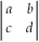 The value of the determinant   is A) ab - cd. B) ac - bd. C) ab + cd. D) ac + bd. E) ad - cb.
