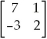 Multiply matrix   by   . A) [31 -6] B)    C) [-6 31] D)    E) None of the above