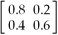 Given the following matrix of transition probabilities,find the equilibrium states.  