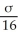 THE NEXT QUESTIONS ARE BASED ON THE FOLLOWING INFORMATION: Let the random variable X follow a normal distribution with a mean of μ and a standard deviation of σ.Let    <sub>1</sub> be the mean of a sample of 16 observations randomly chosen from this population,and    <sub>2</sub> be the mean of a sample of 25 observations randomly chosen from the same population. -Evaluate the statement P(    <sub>1</sub> < μ +    )< P(    <sub>2</sub> < μ +    )as to whether it is true or false.Please state if you are unable to determine whether the statement is true or false.Support your answer.
