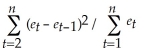 The Durbin-Watson statistic d is defined as d =    ,where e<sub>t</sub> is the residual at time period t.