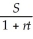 Legal due date: November 2, 2013 Interest period: July 30- November 2 = 95 days S = 1742.84; r = 0.065; t =   P =   =   =   = $1713.85