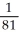 Express in exponential form: log<sub>3</sub>   = -4