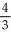 Solve:   (5x - 2) -   (16x - 3) =   + 3x
