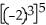Evaluate:   A)  32768 B)  -32768 C)  -40 D)  256 E)  -30
