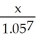 Solve: x(1.05)<sup>3</sup> + $1000 +   =  