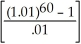   (due) = 200000 200000.00 = PMT   (1.01) 200000.00 = PMT(81.66966986)(1.01) $2424.64 = PMT