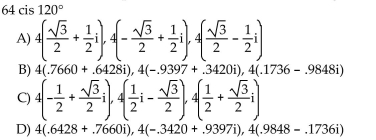 Find all cube roots of the complex number. Leave answers in trigonometric form.