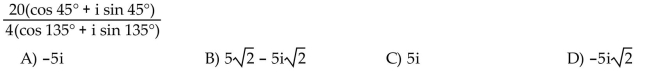 Find the quotient and write in rectangular form. First convert the numerator and denominator to trigonometric form.
