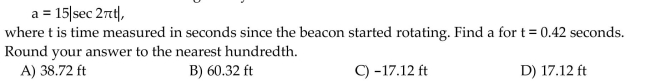 Use Identities to find the exact value. A rotating beacon is located 15 ft from a wall. The distance from the beacon to the point on the wall where the beacon is aimed is given by