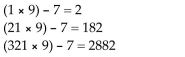 <strong>Use inductive reasoning to predict the next line in the pattern. </strong> A) (4321 × 9) - 7 = 38,882 B) (432 × 9) - 7 = 38,882 C) (4321 × 9) - 7 = 3881 D) (4321 × 9) - 7 = 28,882