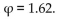 <strong>Provide an appropriate response. Given 2.2 inches is one side of a golden rectangle, find the length of the other side. Notice that the other side could be either longer or shorter than the given side. Use the approximation </strong> A)3.56 in. or 0.74 in. B)5.76 in. or 1.19 in. C)5.76 in. or 0.84 in. D)3.56 in. or 1.36 in.