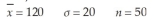 Construct a 98% confidence interval estimate for the population mean given the following values:   A)  (113.41, 126.59)  B)  (117.46, 122.54)  C)  (113.67, 126.33)  D)  (113.13, 126.87) 
