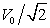  The rms value of a sinusoidal voltage is   , where V<sub>0</sub> is the amplitude. What is the rms value of its fully rectified wave? Recall that V<sub>rect</sub>(t)  =  \mid V(t)  \mid .   A)    B)    C)    D)    E)    