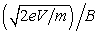 Electrons (mass m, charge -e)  are accelerated from rest through a potential difference V and are then deflected by a magnetic field   that is perpendicular to their velocity. The radius of the resulting electron trajectory is: A)    B)    C)    D)    E)  none of these