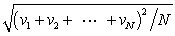 In a system of N gas molecules, the individual speeds are v<sub>1</sub>, v<sub>2</sub>, ..., v<sub>N</sub>. The rms speed of these molecules is: A)    B)    C)    D)    E)   