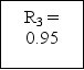 A product consists of three components arranged as follows:           If all three components must function for the product to function, then the product's overall reliability is approximately A)  0.812. B)  0.90. C)  0.933. D)  0.95.
