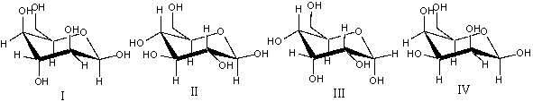 Which of the following structures represent  \beta -D-glucopyranose?   A) I B) II C)  III D) IV E)  none of these 