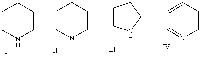 Which of the following amines will form an enamine with aldehydes and ketones?   A)  I B)  II C)  III D)  IV E)  I & III