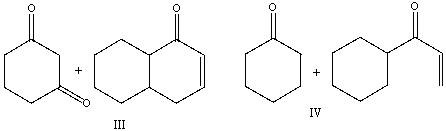 Provide the reactants necessary to prepare the following compound using Robinson annulation.       A)  I B)  II C)  III D)  IV E)  I & III
