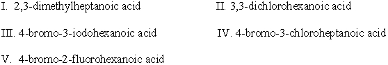 Which one of the following is the strongest acid? Explain your choice.   I.