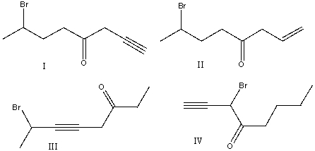 Provide the structure for 7-bromo-1-octyn-4-one.   A)  I B)  II C)  III D)  IV E)  none of these