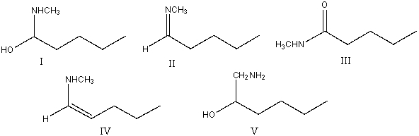 Predict the product when pentanal reacts with CH<sub>3</sub>NH<sub>2</sub> in the presence of an acid catalyst.   A)  I B)  II C)  III D)  IV E)  V