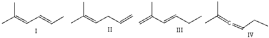 Rank the following dienes in increasing order of stability (least to most) .   A)  I<IV<III<II B)  III<II<I<IV C)  IV<II<III<I D)  II<IV<III<I E)  I<III<II<IV