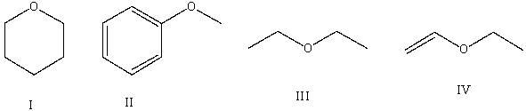 Which of the following compounds is(are)  classified as ethers?   A)  I B)  II & IV C)  III D)  I & III E)  all of these
