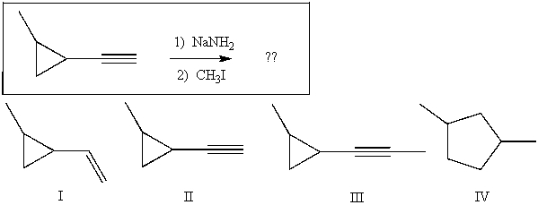 Predict the major product(s)  for the following reaction:   A)  I B)  II C)  III D)  IV E)  II and III