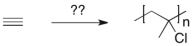 Devise a method of converting acetylene into the polymer shown below.  
