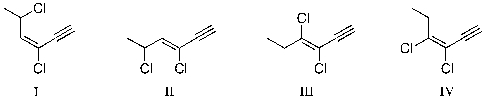 Which structure shown below represents (Z) -3,5-dichloro-3-hexen-1-yne?   A)  I B)  II C)  III D)  IV E)  I and II are both correct