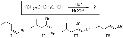 Which of the compounds shown below would be the most likely product expected from the reaction scheme shown?   A)  I and II B)  III and IV C)  II and III D)  II and IV E)  I and IV