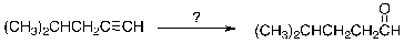 For the transformation shown, select the most appropriate reagent(s)  to effect the change.   A)  H<sub>2</sub>SO<sub>4</sub>, HgSO<sub>4</sub>, H<sub>2</sub>O B)  1. Disiamylborane, 2. HO<sup>-</sup>, H<sub>2</sub>O<sub>2</sub> C)  K<sub>2</sub>Cr<sub>2</sub>O<sub>7</sub>, H<sup>+</sup> D)  NaOCl E)  H<sub>2</sub>, Pd