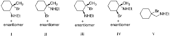 The reaction of Br<sub>2</sub> with 1-methylcyclohexene, in the presence of ethylamine (EtNH<sub>2</sub>) , is expected to produce which of the following as the major product?   A)  I B)  II C)  III D)  IV E)  V