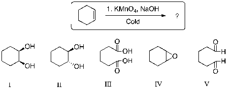 Identify the expected major organic product resulting from the following reaction sequence.   A)  I B)  II C)  III D)  IV E)  V