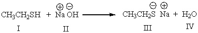 Which is the conjugate base in the following reaction?   A)  I B)  II C)  III D)  IV E)  Both II & III