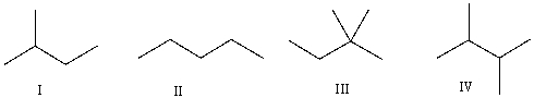 Which of the following is the correct bond-line structure for (CH<sub>3</sub>) <sub>2</sub>CHCH<sub>2</sub>CH<sub>3</sub>?   A)  I B)  II C)  III D)  IV E)  None of these